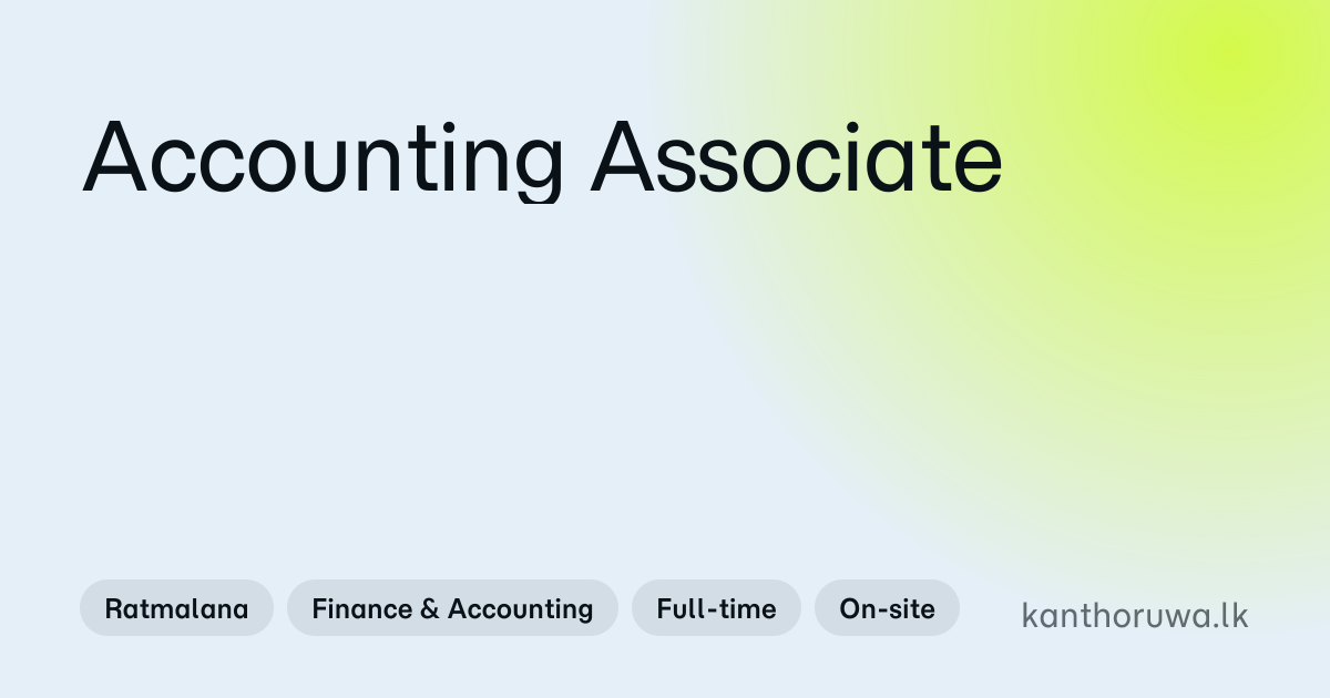 Accounting Associate | Ratmalana | Kanthoruwa